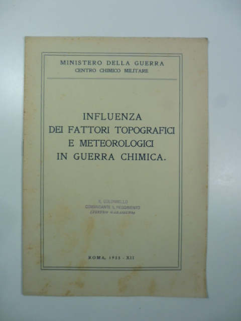Ministero della guerra. Centro chimico militare. Influenza dei fattori topografici e meteorologici in guerra chimica